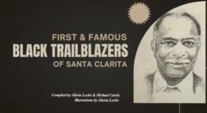 Book cover reading “First & Famous Black Trailblazers of Santa Clarita,” featuring a hand-drawn portrait of a smiling man on the right. The cover credits Gloria Locke and Michael Carrie, with illustrations by Locke, set against a dark background with bold white lettering.